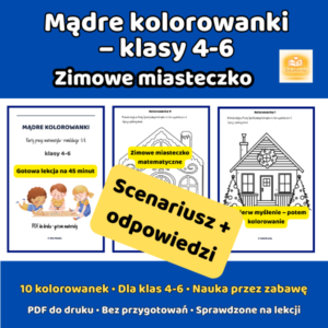 Mądre kolorowanki – zimowe miasteczko matematyczne  Gotowa lekcja matematyki | klasy 4–6 | PDF do druku
